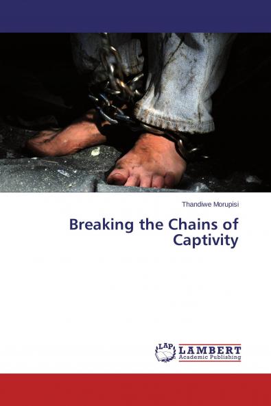 Breaking the Chains of Captivity