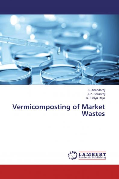 Vermicomposting of Market Wastes