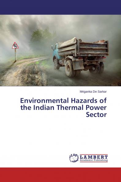 Environmental Hazards of the Indian Thermal Power Sector