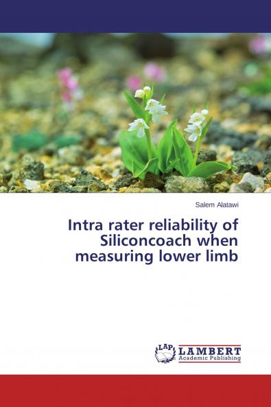 Intra rater reliability of Siliconcoach when measuring lower limb