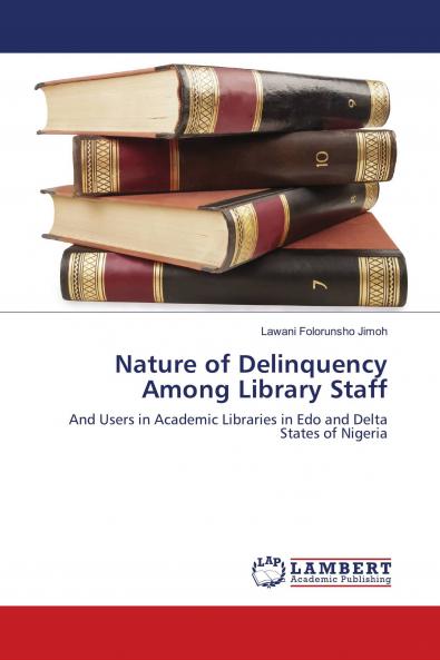 Nature of Delinquency Among Library Staff