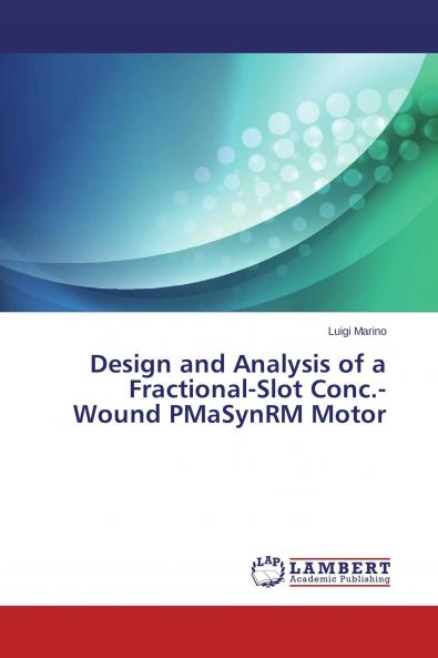Design and Analysis of a Fractional-Slot Conc.-Wound PMaSynRM Motor