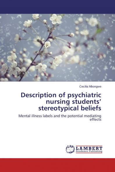 Description of psychiatric nursing students' stereotypical beliefs