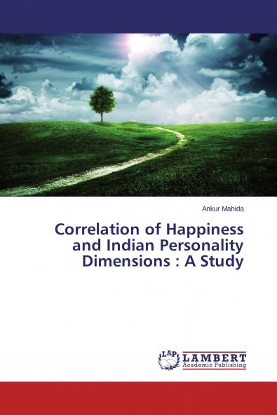 Correlation of Happiness and Indian Personality Dimensions