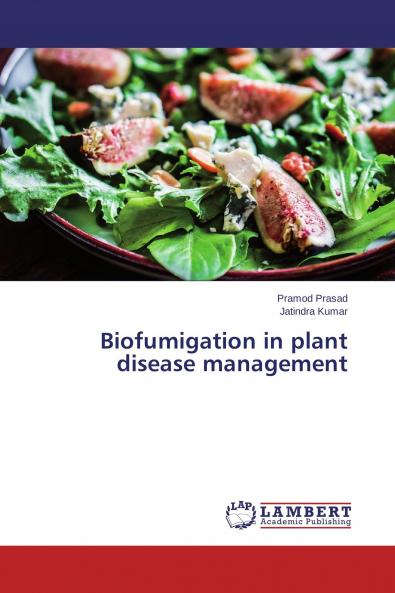 Biofumigation in plant disease management