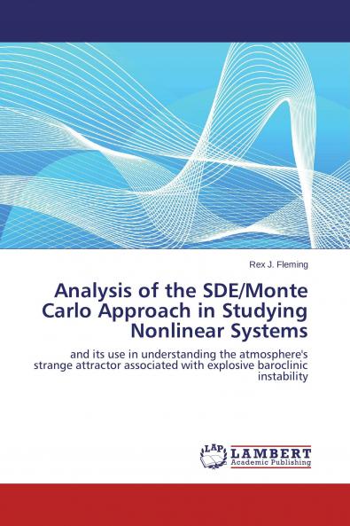 Analysis of the SDE/Monte Carlo Approach in Studying Nonlinear Systems