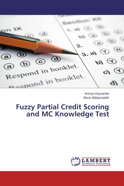 Fuzzy Partial Credit Scoring and MC Knowledge Test