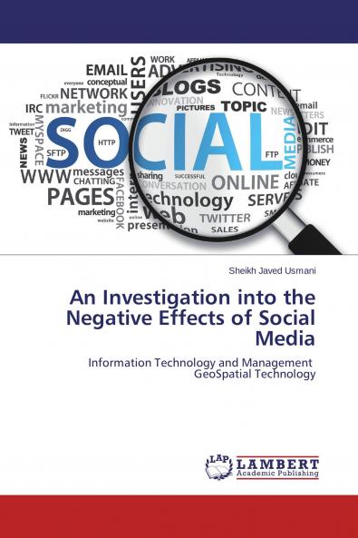 An Investigation into the Negative Effects of Social Media
