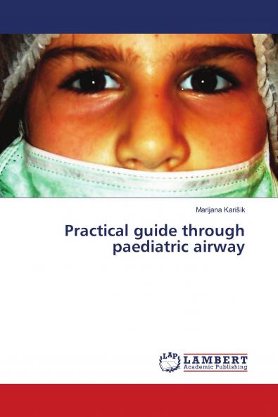 Practical guide through paediatric airway