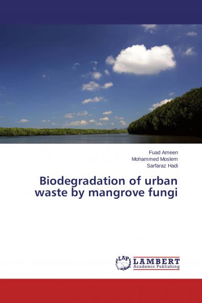 Biodegradation of urban waste by mangrove fungi
