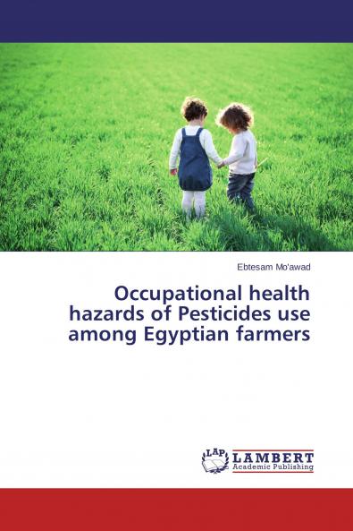 Occupational health hazards of Pesticides use among Egyptian farmers