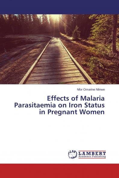 Effects of Malaria Parasitaemia on Iron Status in Pregnant Women