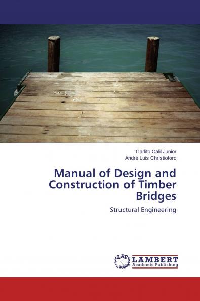 Manual of Design and Construction of Timber Bridges