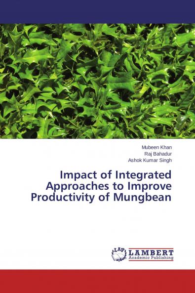 Impact of Integrated Approaches to Improve Productivity of Mungbean
