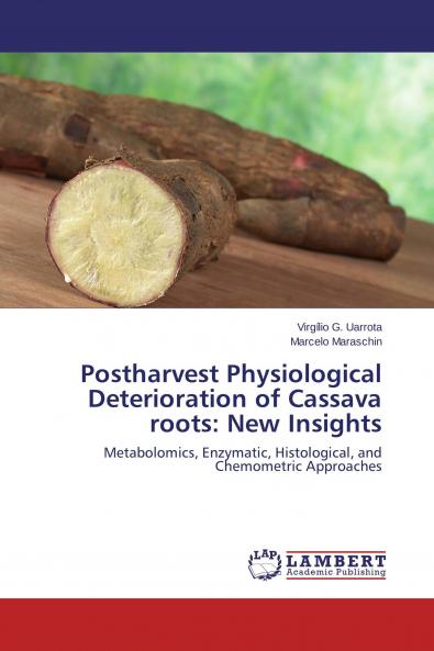 Postharvest Physiological Deterioration of Cassava roots
