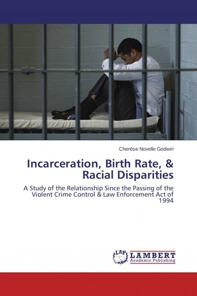 Incarceration Birth Rate & Racial Disparities
