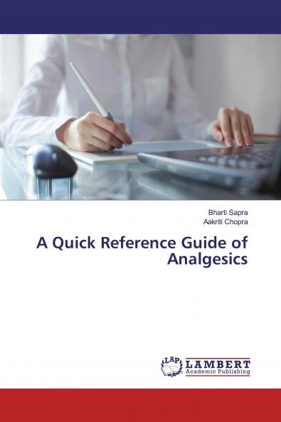 A Quick Reference Guide of Analgesics