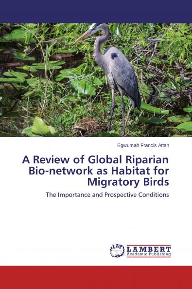 A Review of Global Riparian Bio-network as Habitat for Migratory Birds