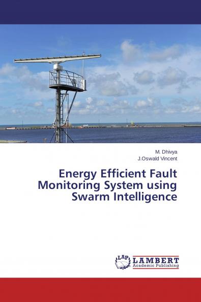 Energy Efficient Fault Monitoring System using Swarm Intelligence