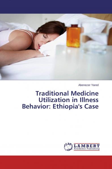 Traditional Medicine Utilization in Illness Behavior