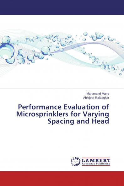 Performance Evaluation of Microsprinklers for Varying Spacing and Head