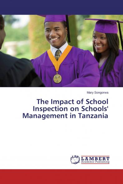 The Impact of School Inspection on Schools' Management in Tanzania