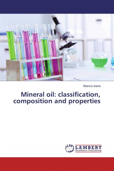 Mineral oil: classification composition and properties