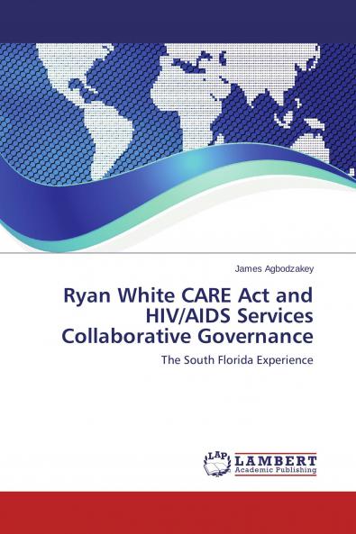 Ryan White CARE Act and HIV/AIDS Services Collaborative Governance