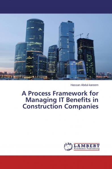 A Process Framework for Managing IT Benefits in Construction Companies
