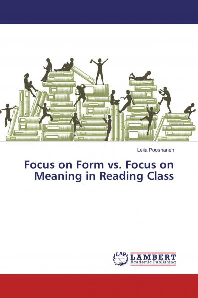 Focus on Form vs. Focus on Meaning in Reading Class
