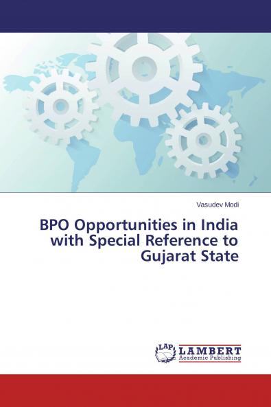 BPO Opportunities in India with Special Reference to Gujarat State