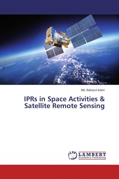 IPRs in Space Activities & Satellite Remote Sensing