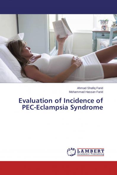 Evaluation of Incidence of PEC-Eclampsia Syndrome