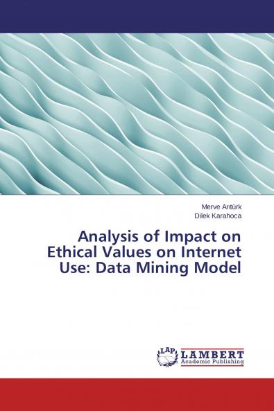 Analysis of Impact on Ethical Values on Internet Use