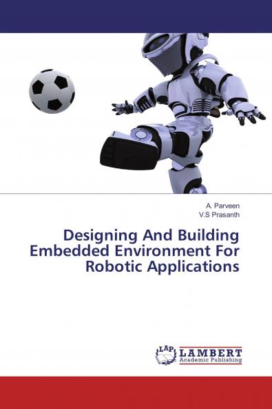 Designing And Building Embedded Environment For Robotic Applications