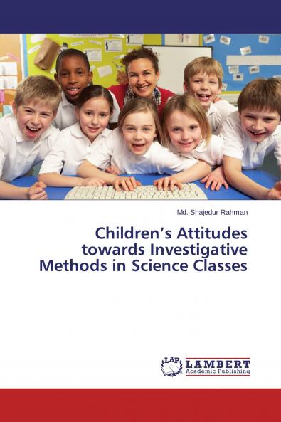 Children's Attitudes towards Investigative Methods in Science Classes