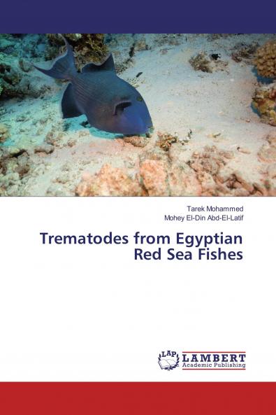 Trematodes from Egyptian Red Sea Fishes