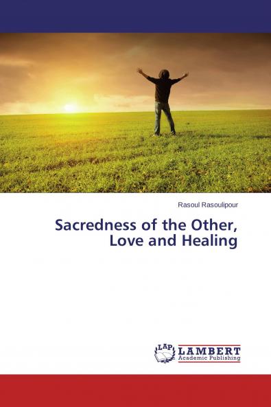 Sacredness of the Other Love and Healing
