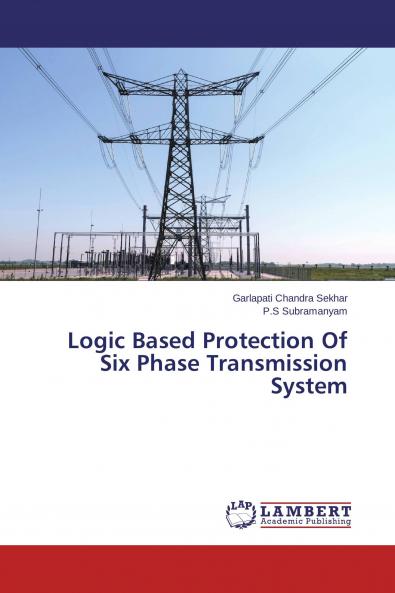 Logic Based Protection Of Six Phase Transmission System