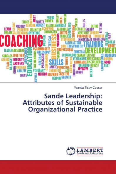 Sande Leadership: Attributes of Sustainable Organizational Practice
