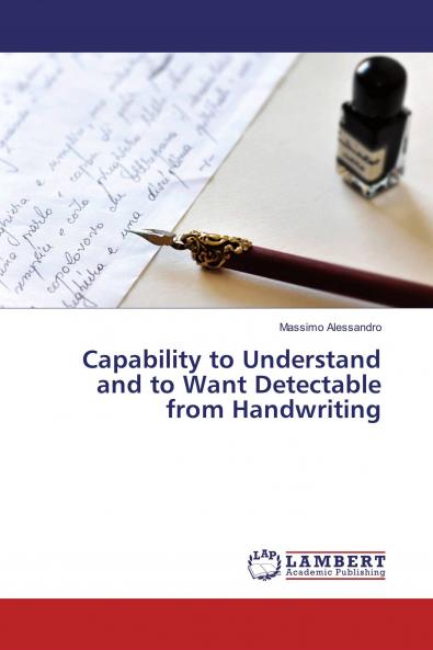 Capability to Understand and to Want Detectable from Handwriting