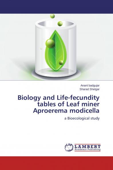 Biology and Life-fecundity tables of Leaf miner Aproerema modicella