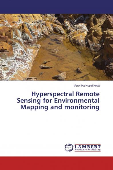 Hyperspectral Remote Sensing for Environmental Mapping and monitoring