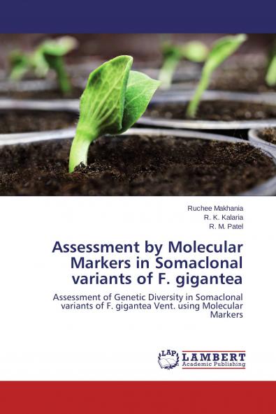 Assessment by Molecular Markers in Somaclonal variants of F. gigantea