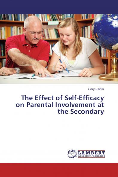 The Effect of Self-Efficacy on Parental Involvement at the Secondary