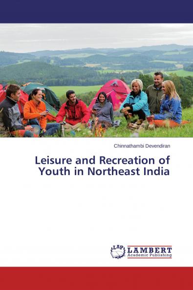 Leisure and Recreation of Youth in Northeast India