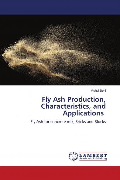Fly Ash Production Characteristics and Applications