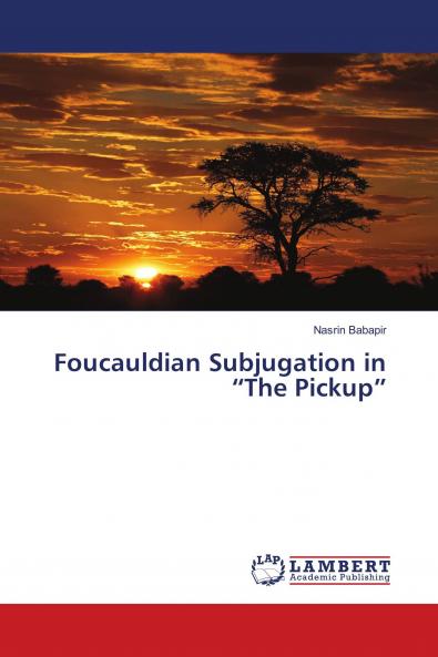 Foucauldian Subjugation in ���The Pickup���