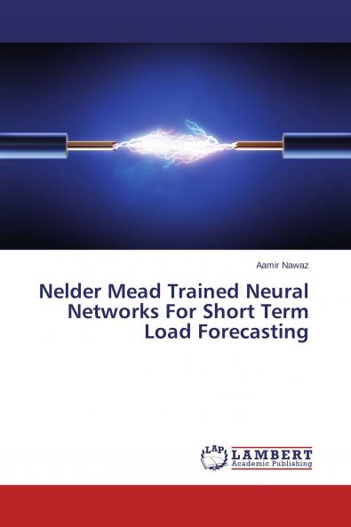 Nelder Mead Trained Neural Networks For Short Term Load Forecasting