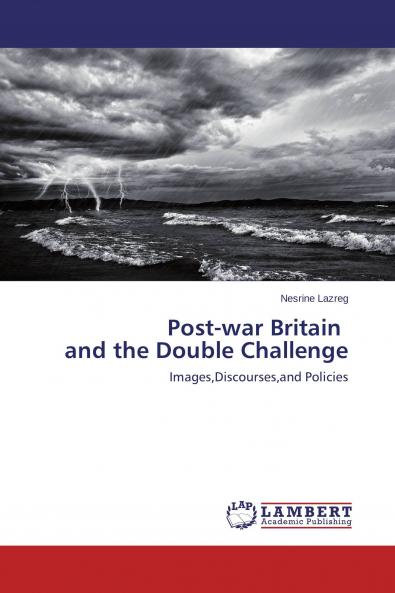 Post-war Britain and the Double Challenge